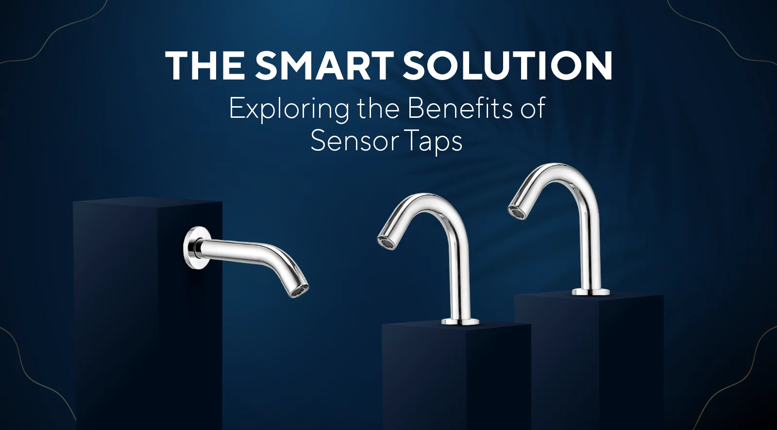 Benefits of Sensor Taps