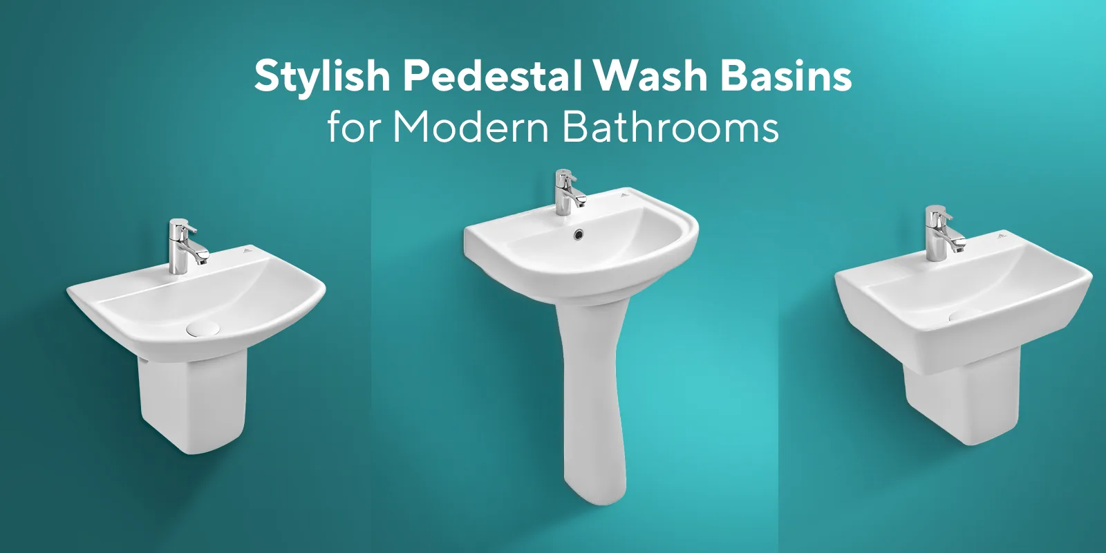 Pedestal Wash Basins