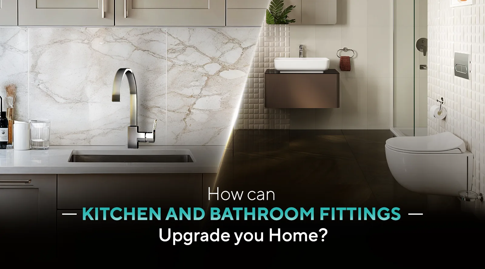 Kitchen and Bathroom Fittings